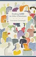 E-Book (epub) Finding God in Other Christians von Lorraine Cavanagh
