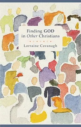 E-Book (epub) Finding God in Other Christians von Lorraine Cavanagh