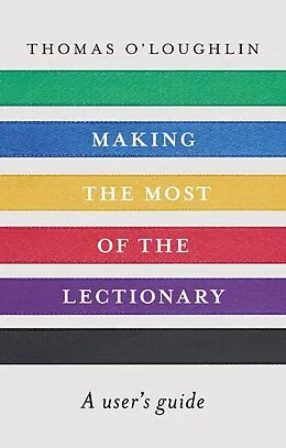 E-Book (epub) Making the Most of the Lectionary von Thomas O'Loughlin