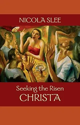 E-Book (epub) Seeking the Risen Christa von Nicola Slee