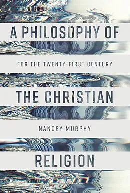 E-Book (epub) A Philosophy of the Christian Religion von Nancey Murphy