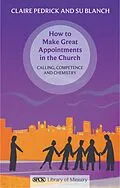 E-Book (epub) How to Make Great Appointments in the Church von Claire Pedrick