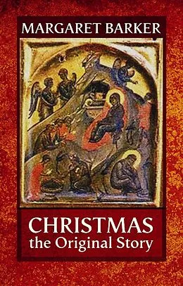 E-Book (epub) Christmas, The Original Story von Margaret Barker