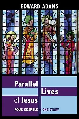 E-Book (epub) Parallel Lives of Jesus von Edward Adams