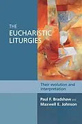 E-Book (epub) The Eucharistic Liturgies von Paul Bradshaw