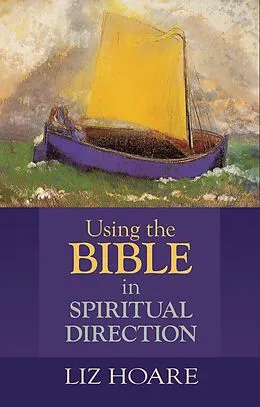 E-Book (epub) Using the Bible in Spiritual Direction von Liz Hoare