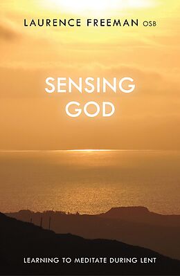 E-Book (epub) Sensing God von Laurence Freeman