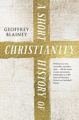 E-Book (epub) A Short History of Christianity von Geoffrey Blainey