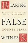 Kartonierter Einband Bearing False Witness von Rodney Stark