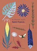E-Book (epub) A Month with St Francis von Edited by Rima Devereaux
