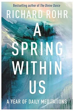 E-Book (epub) A Spring Within Us von Richard Rohr