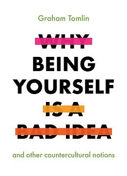 eBook (epub) Why Being Yourself Is a Bad Idea de Graham Tomlin