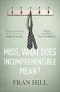 E-Book (epub) Miss, What Does Incomprehensible Mean? von Fran Hill