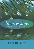E-Book (epub) Intercessions for Years A, B, and C von Ian Black