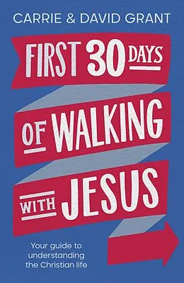 E-Book (epub) First 30 Days of Walking with Jesus von Grant; David & Carrie