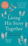 E-Book (epub) Living His Story Together von Hannah Steele
