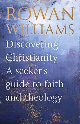 E-Book (epub) Discovering Christianity von Rowan Williams