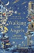 Kartonierter Einband Walking with Angels von Eleanor Sanderson