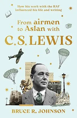 E-Book (epub) From Airmen to Aslan with C. S. Lewis von Bruce R. Johnson