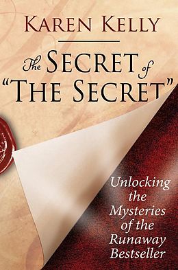 E-Book (epub) The Secret of ''The Secret'' von Karen Kelly