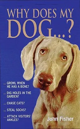 E-Book (epub) Why Does My Dog...? von John Fisher