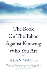 eBook (epub) The Book on the Taboo Against Knowing Who You Are de Alan Watts