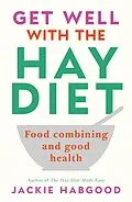 E-Book (epub) Get Well with the Hay Diet von Jackie Habgood