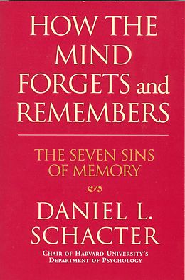 eBook (epub) How the Mind Forgets and Remembers de Daniel L. Schacter