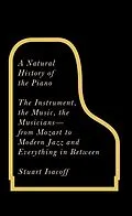 E-Book (epub) A Natural History of the Piano von Stuart Isacoff