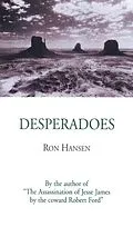 E-Book (epub) Desperadoes von Ron Hansen