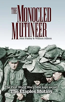 E-Book (epub) The Monocled Mutineer von John Fairley, William Allison
