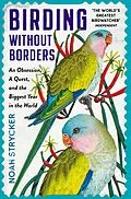 E-Book (epub) Birding Without Borders von Noah Strycker