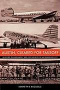 Kartonierter Einband Austin, Cleared for Takeoff von Kenneth B. Ragsdale