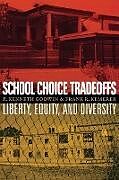 Kartonierter Einband School Choice Tradeoffs von R. Kenneth Godwin