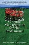 Livre Relié Organic Management for the Professional de Howard Garrett, John Ferguson, Mike Amaranthus