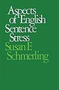 Kartonierter Einband Aspects of English Sentence Stress von Susan F. Schmerling