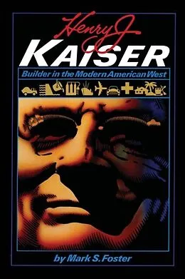 E-Book (epub) Henry J. Kaiser von Mark S. Foster