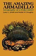 E-Book (epub) The Amazing Armadillo von Larry L. Smith, Robin W. Doughty