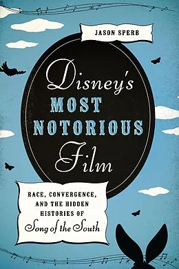 E-Book (epub) Disney's Most Notorious Film von Jason Sperb