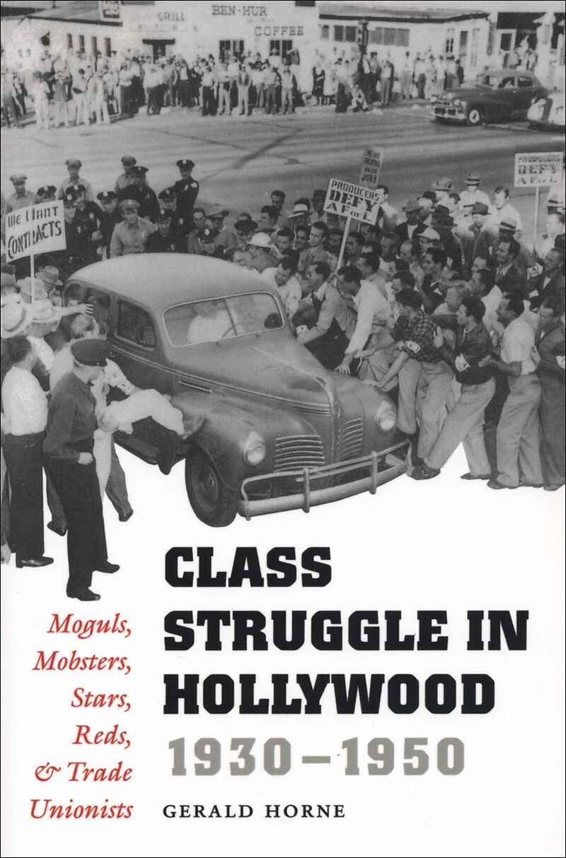 Class Struggle in Hollywood, 1930-1950