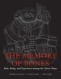 E-Book (epub) The Memory of Bones von Stephen D. Houston, Stuart David, Karl Taube