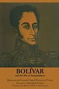 E-Book (epub) Bolívar and the War of Independence von Daniel Florencio O'Leary