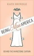 E-Book (epub) Being Miss America von Kate Shindle