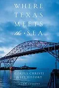 ePUB Where Texas Meets the Sea von Lessoff Alan Lessoff