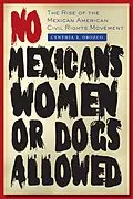 E-Book (epub) No Mexicans, Women, or Dogs Allowed von Cynthia E. Orozco