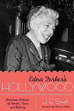E-Book (epub) Edna Ferber's Hollywood von J. E. Smyth