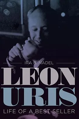 E-Book (epub) Leon Uris von Ira B. Nadel