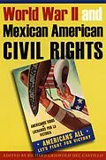 E-Book (epub) World War II and Mexican American Civil Rights von Richard Griswold Del Castillo