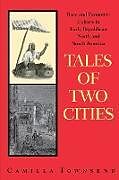 Kartonierter Einband Tales of Two Cities von Camilla Townsend