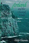 E-Book (epub) Ireland and the Classical World von Philip Freeman